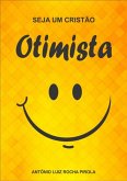Seja Um Cristão Otimista (eBook, PDF) Seja Um Cristão Otimista (eBook, PDF)