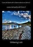 Curso De Bushcraft E Sobrevivência Na Selva 2 (eBook, PDF)