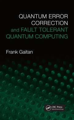 Quantum Error Correction and Fault Tolerant Quantum Computing (eBook, ePUB) - Gaitan, Frank