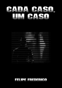 Cada Caso, Um Caso (eBook, PDF) - Frederico, Felipe