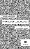 Uma Imagem = a Mil Palavras (eBook, ePUB)