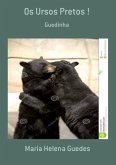 Os Ursos Pretos ! (eBook, PDF)