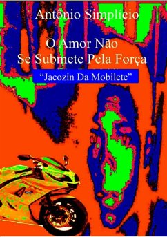 Cover O Amor Não Se Subemete Pela Força (eBook, ePUB)