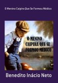 O Menino Caipira Que Se Formou Médico (eBook, ePUB)