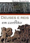 Deuses E Reis Em Conflito (eBook, PDF)