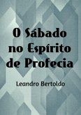 O Sábado No Espírito De Profecia (eBook, ePUB)