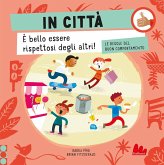 In città. Le regole del buon comportamento In città. Le regole del buon comportamento
