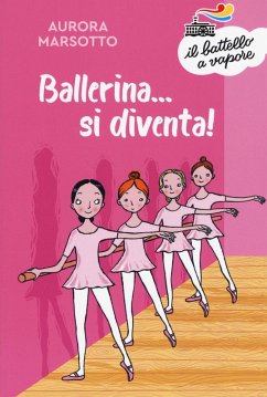 Ballerina... si diventa! - Marsotto, Aurora