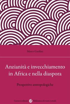 Cover Anzianità e invecchiamento in Africa e nella diaspora. Prospettive antropologiche