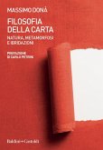 Filosofia della carta. Natura, metamorfosi e ibridazioni Filosofia della carta. Natura, metamorfosi e ibridazioni