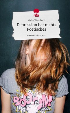Cover Depression hat nichts Poetisches. Life is a Story - story.one
