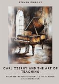 Carl Czerny and the Art of Teaching