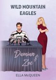 Wild Mountain Eagles: Damian & Zoe Wild Mountain Eagles: Damian & Zoe