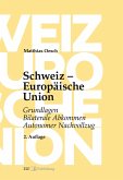 Schweiz - Europäische Union Schweiz - Europäische Union