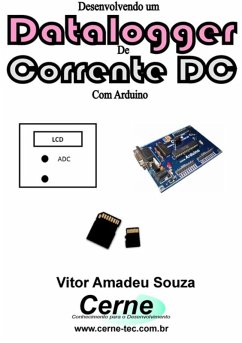 Desenvolvendo Um Datalogger De Corrente Dc Com Arduino (eBook, PDF) - Souza, Vitor Amadeu