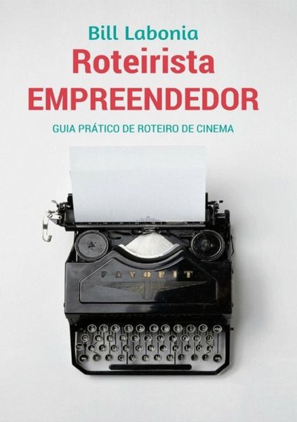 Roteirista Empreendedor (eBook, PDF) Roteirista Empreendedor (eBook, PDF)