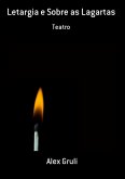 Letargia E Sobre As Lagartas (eBook, PDF)