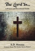 The Lord Is ... (Lessons From the Father Series, #1) (eBook, ePUB) The Lord Is ... (Lessons From the Father Series, #1) (eBook, ePUB)