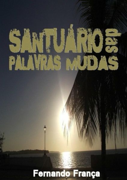 Santuário Das Palavras Mudas (eBook, PDF) Santuário Das Palavras Mudas (eBook, PDF)