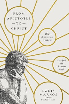 From Aristotle to Christ (eBook, ePUB) - Markos, Louis