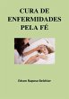Cura De Enfermidades Pela Fé (eBook,... - Bild 1