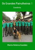 Os Grandes Patrulheiros ! (eBook, PDF)