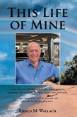 This Life of Mine (eBook, ePUB) This Life of Mine (eBook, ePUB)