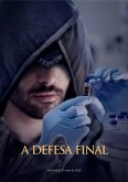 A Defesa Final (eBook, ePUB)