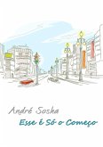 Esse É Só O Começo (eBook, PDF) Esse É Só O Começo (eBook, PDF)