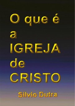 Cover O Que É A Igreja De Cristo (eBook, ePUB)