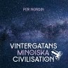 Vintergatans Minoiska Civilisation... - Bild 1