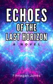 Echoes of the Last Horizon (eBook, ePUB)