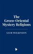 The Greco-Oriental Mystery Religions... - Bild 1