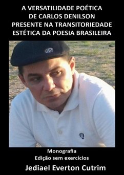 Cover A Versatilidade Poética De Carlos Denilson Presente Na Transitoriedade Estética Da Poesia Brasileira (eBook, PDF)