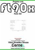 Projetos Com Ft90x Parte Xii (eBook, PDF)