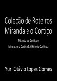 Coleção De Roteiro Miranda E O Cortiço (eBook, ePUB)