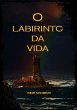 O Labirinto Da Vida (eBook, PDF) - Bild 1
