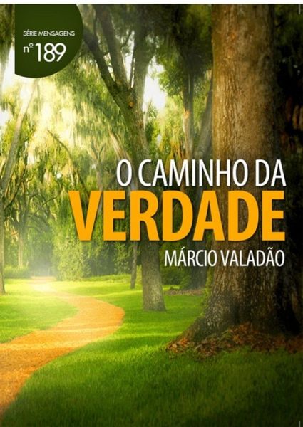 O Caminho Da Verdade (eBook, PDF) O Caminho Da Verdade (eBook, PDF)