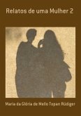 Relatos De Uma Mulher 2 (eBook, PDF)