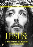 Jesus: O Mais Lindo Da Sua Divindade É Sua Humanidade (eBook, PDF)