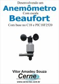 Desenvolvendo Um Anemômetro Com Escala Beaufort Com Base No C18 E Pic18f2520 (eBook, PDF)
