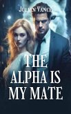 The Alpha is my Mate (eBook, ePUB)