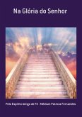 Na Glória Do Senhor (eBook, PDF)