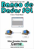 Acesso Local E Em Rede Banco De Dados Sql Com O Visual Basic (eBook, PDF)