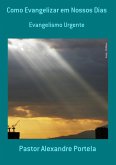 Como Evangelizar Em Nossos Dias (eBook, PDF)