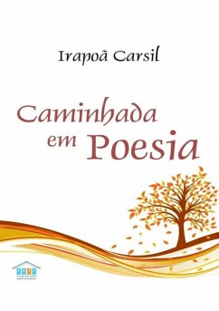 Caminhada Em Poesia (eBook, PDF) - Carsil, Irapoã