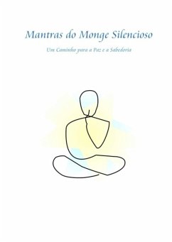 Mantras Do Monge Silencioso (eBook, PDF) - Eguchi, Fernanda