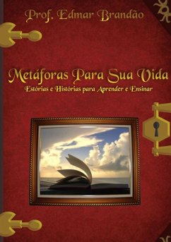 Metáforas Para A Sua Vida (eBook, ePUB) - Brandão, Edmar