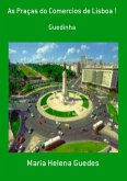 As Praças Do Comercios De Lisboa ! (eBook, PDF) As Praças Do Comercios De Lisboa ! (eBook, PDF)