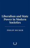 Liberalism and State Power in Modern Societies (eBook, ePUB) Liberalism and State Power in Modern Societies (eBook, ePUB)